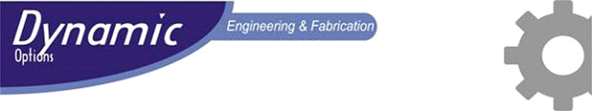 DYNAMIC OPTIONS ENGINEERING AND FABRICATION